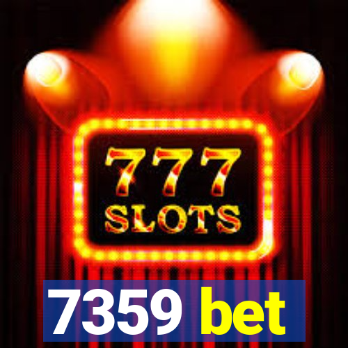 7359 bet